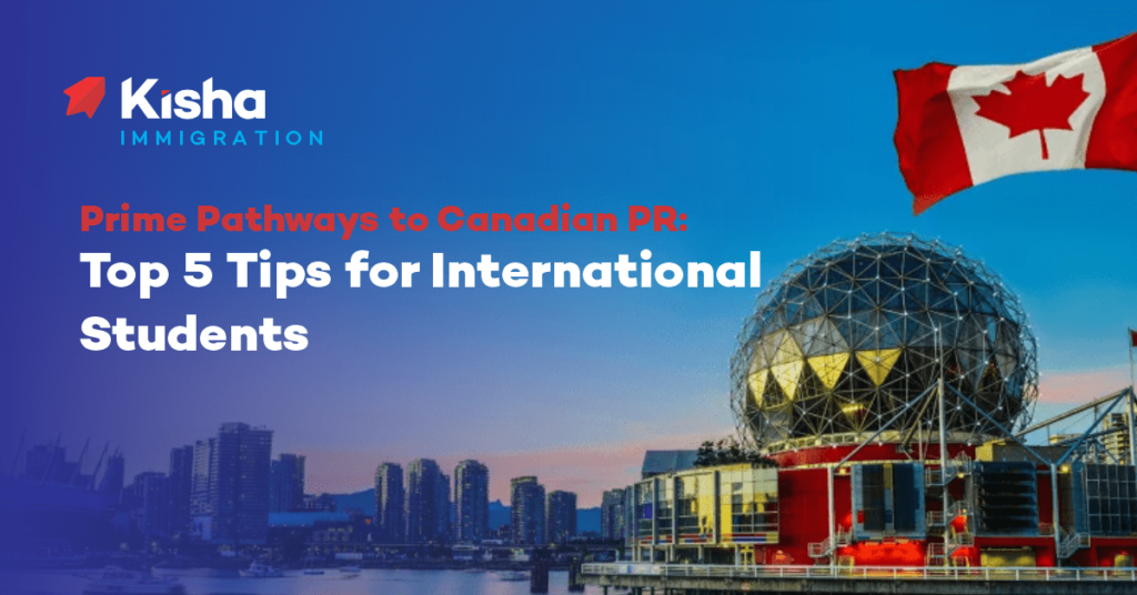 Prime Pathways to Canadian PR: Top 5 Tips for International Students