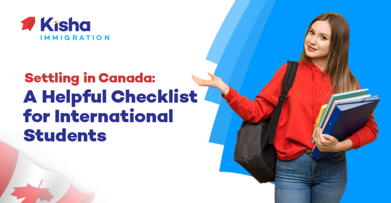 Settling in Canada: A Helpful Checklist for International Students